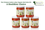 The Ultimate Guide to Buy Organic Red Palm Oil: A Healthier Choice