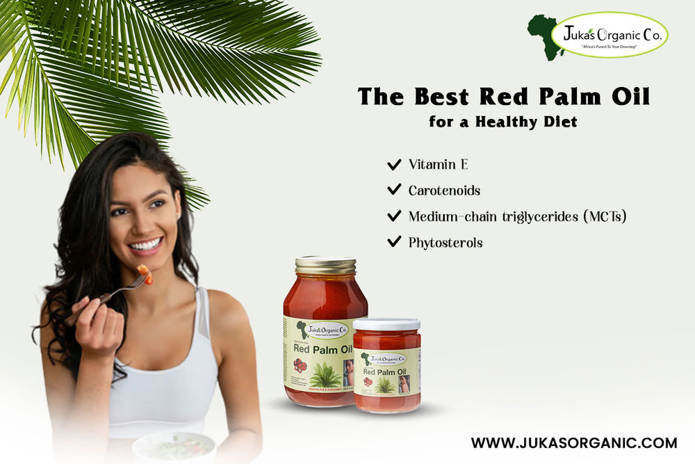 Health Benefits of the Extra Virgin Red Palm Oil – Juka's Organic Co.
