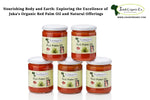 Nourishing Body and Earth: Exploring the Excellence of Juka's Organic Red Palm Oil and Natural Offerings