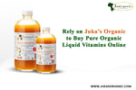 Rely on Juka’s Organic to buy pure organic liquid vitamins Online