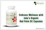 Embrace Wellness with Juka's Organic Red Palm Oil Capsules