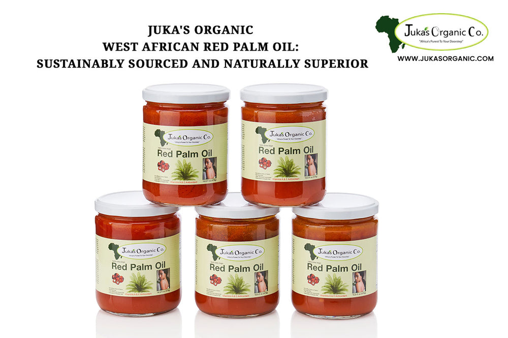 JUKA'S ORGANIC WEST AFRICAN RED PALM OIL: SUSTAINABLY SOURCED AND NATURALLY SUPERIOR