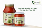 Know the Benefits of using the best red palm oil