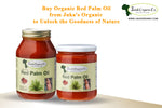 Buy Organic Red Palm Oil from Juka's Organic to Unlock the Goodness of Nature